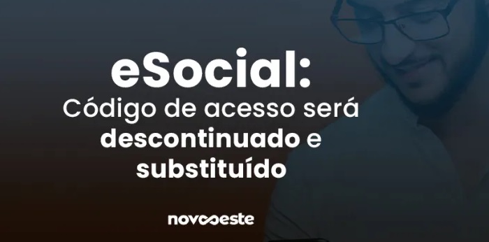 You are currently viewing eSocial: Código de acesso será descontinuado